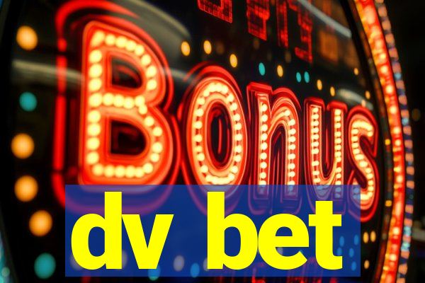 dv bet